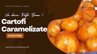 Cartofi Caramelizate Reteta traditionala daneza [upl. by Maletta]