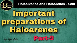 Preparations of haloarenes  Haloalkanes and haloarenes  class 12th  lect 09 [upl. by Tandy]