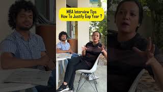 MBA Interview Tips 👉🏻How To Justify Gap Year  🔥 mba interview [upl. by Converse]