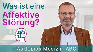 Was ist eine Affektive Störung  Medizin ABC  Asklepios [upl. by Neelrac]