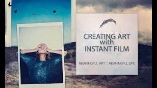 Creating Art With Instant Film [upl. by Pesek7]