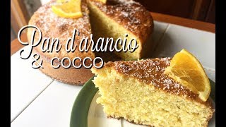 PAN D’ARANCIO AL COCCO  SENZA BURRO  ricetta facile e veloce [upl. by Euqitsym932]