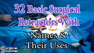 32 Basic Surgical Retractors With Names And Their Uses [upl. by Kiyohara]