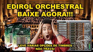 Edirol Orchestral  Baixe agora Rápido sem travar [upl. by Thomajan921]