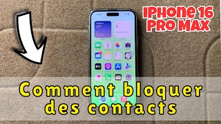 Comment bloquer des contacts sur iPhone 16 Pro Max – blocage d’appels [upl. by Eidnarb]