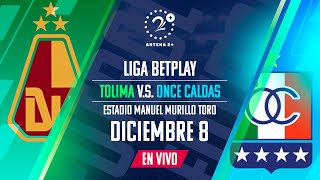 EN VIVO Tolima vs Once Caldas  Con Elmer Pérez Beto Serna José María Yepes y Laura Hernández [upl. by Halima]