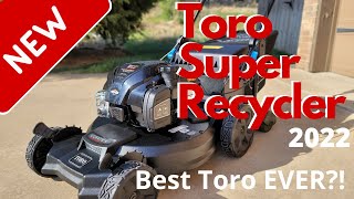 Best Toro EVER New 2022 Toro Super Recycler 21565 Unboxing and Initial Review [upl. by Sayre]