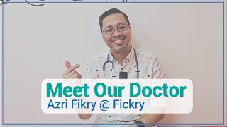 Meet Our Doctor  Dr Azri Fikry [upl. by Yzzik]