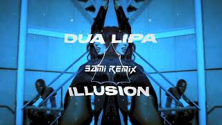 Dua Lipa  Illusion SAMI REMIX [upl. by Nelyk]