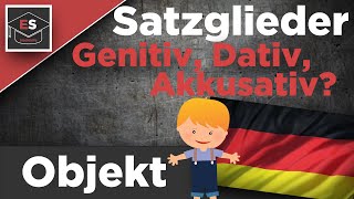 Satzglieder Das Objekt  einfach erklärt  Genitiv Dativ Akkusativ  Deutsch erklärt [upl. by Ellison]