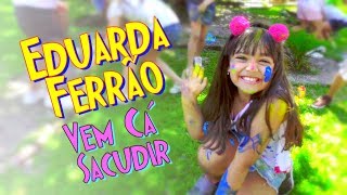 Vem Cá Sacudir  Vídeo Clipe Oficial  Eduarda Ferrão [upl. by Euqininod]