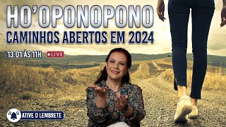 Hooponopono para caminhos abertos em 2024  1301  11h 📿🌇✨ [upl. by Ross]