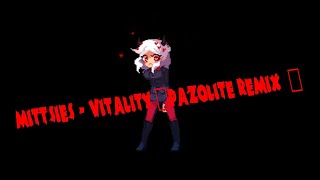 Mittsies  Vitality T  Pazolite Remix [upl. by Elatnahc]