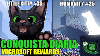 CONQUISTAS TODOS OS DIAS PARA MICROSOFT REWARDS  LITTLE KITTY 33 e HUMANITY 25 [upl. by Chapa293]