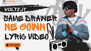 VOLTZ JT  SAME DRAWER ne GOWN Lyric Video  African Finder [upl. by Pestana]