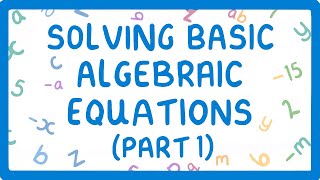 GCSE Maths  How to Solve Algebraic Equations Part 1 of 3 43 [upl. by Shanahan649]