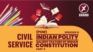 Free Civil Service Class  Indian Polity  Salient Feature of Indian Constitution  Part 2  Ep 8 [upl. by Yelime]