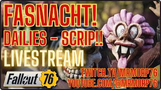 Fallout 76 Fasnacht Dailies Scrip Live Stream [upl. by Sire]