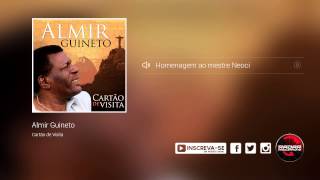 Almir Guineto  Homenagem ao mestre Neoci álbum Cartão de Visita Oficial [upl. by Arod273]