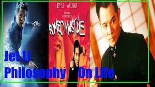 Jet Li Philosophy On Life He Played In Romeo Must Die The One And Fist Of Legend [upl. by Reinaldos10]