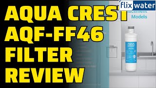 Aqua Crest Refrigerator Water Filter Review  AQFFF46 [upl. by Aelanna]