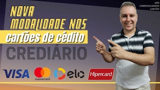 💳NOVA MODALIDADE NOS CARTÕES DE CRÉDITO quotCREDIÁRIOquot VISA MASTERCARD ELO E HIPERCARD🔝👍 [upl. by Trebmal]