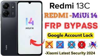 New MiUi 14 Redmi 13C FRP Bypass 2024 Without PC Redmi 13c Unlock Google Account ✅Gmail ID Easy [upl. by Thecla]