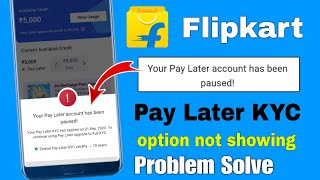 flipkart your pay later account has been paused  your pay later account has been paused flipkart [upl. by Aiselad]