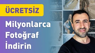 Ücretsiz Milyonlarca Fotoğraf İndirebileceğiniz Siteler [upl. by Kerman]