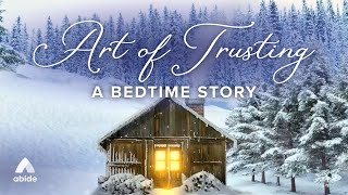 Fall Asleep Quickly The Art of Trusting  Abide Bible Stories for Sleep [upl. by Norman126]