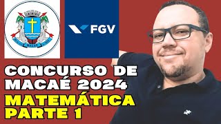 CONCURSO DE MACAÉ 2024  BANCA FGV  MATEMÁTICA FGV [upl. by Loveridge]