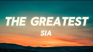 Sia  The Greatest Lyrics [upl. by Alf62]