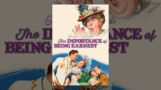 The Importance Of Being Earnest [upl. by Royden]