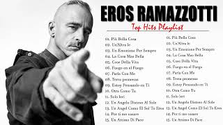 Eros Ramazzotti Canzoni Vecchie  Best of Eros Ramazzotti  Il Meglio Di Eros Ramazzotti [upl. by Shelli]