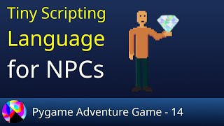 Tiny Scripting Language for NPCs  Pygame Adventure Game 14 [upl. by Mahan]