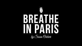 Introduction to Breathe in Paris by Susan Oubari [upl. by Jp]