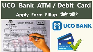 UCO Bank ATM Card Apply Form Fillup Kaise Kare How To Fill UCO Bank New ATM  Debit Card Apply Form [upl. by Dyke]