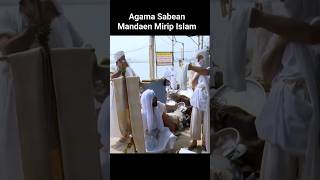 Agama sabean mandaen mirip Islam kisahnyata videoshort nabimuhammad [upl. by Eichman]