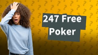 Is 247 free poker good [upl. by Nnyleitak]