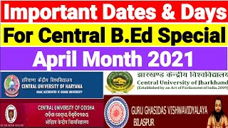 April Month Important Dates amp DaysCentral BEd Entrance Exam 20212021 Important Days amp Dates [upl. by Nbi]