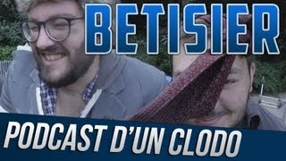 PODCAST DUN CLODO  LE BÊTISIER [upl. by Becht817]