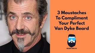 3 Moustaches For The Perfect Van Dyke Look [upl. by Elletsyrk496]