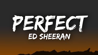 Ed Sheeran  Perfect Lyrics [upl. by Gordon]