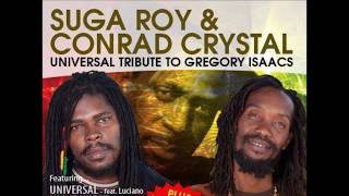 Suga Roy Conrad Crystal amp The Fireball Crew Universal Tribute To Gregory Issacs Album Mix [upl. by Jasun]