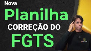 PLANILHA DE GRAÇA DA CORREÇÃO DO FGTS a PARTIR DE 1999  COMO CALCULAR CORREÇÃO DO FGTS  AÇÃO FGTS [upl. by Senskell962]