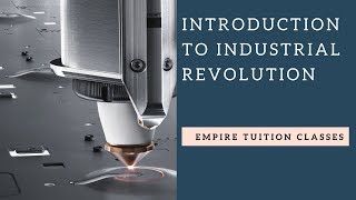 Introduction to Industrial Revolution  English Literature QampA  Empire Tuition Classes [upl. by Neiluj]