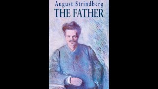 The Father by August Strindberg  Audiobook [upl. by Anyahs733]