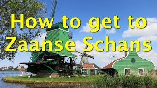 The easiest way to get to Zaanse Schans [upl. by Ellerret]