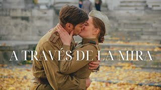 A TRAVÉS DE LA MIRA  Película Completa en Español  Película sobre el amor en tiempos difíciles❤️ [upl. by Eerpud398]