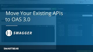 Migrating to OpenAPI 30 How to Convert Your Existing APIs with Swagger Tools [upl. by Florinda]